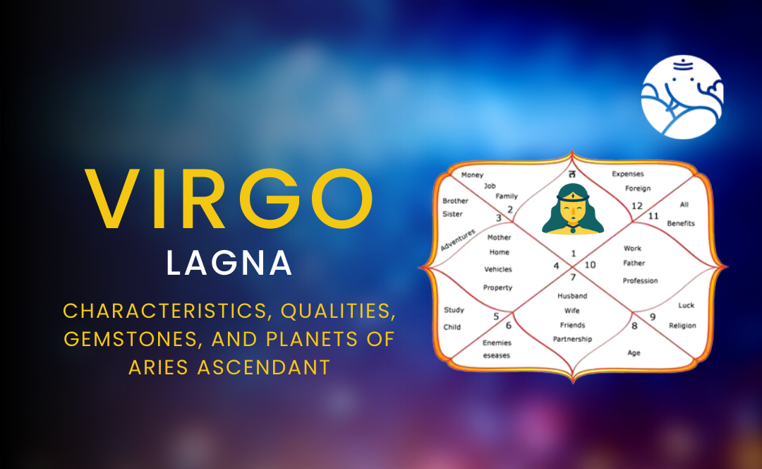 Virgo Lagna: Characteristics, Qualities, Gemstones, and Planets Of Virgo Ascendant