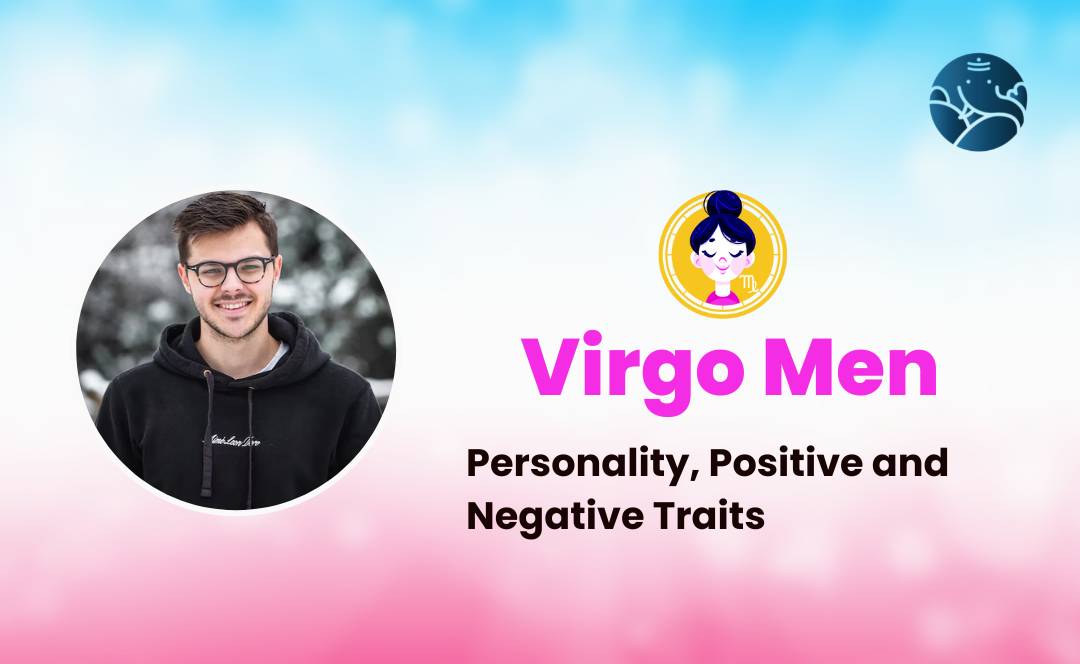 Virgo Men: Personality, Positive and Negative Traits