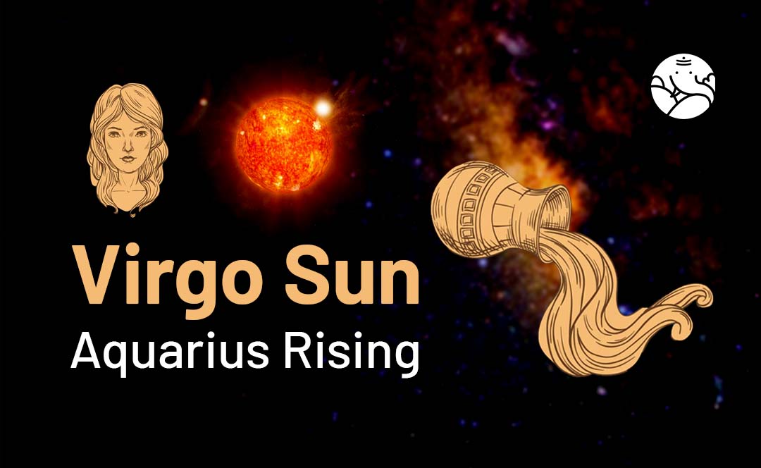 Vergo Rising Virgo Sun Aquarius Rising: Man & Woman Personality