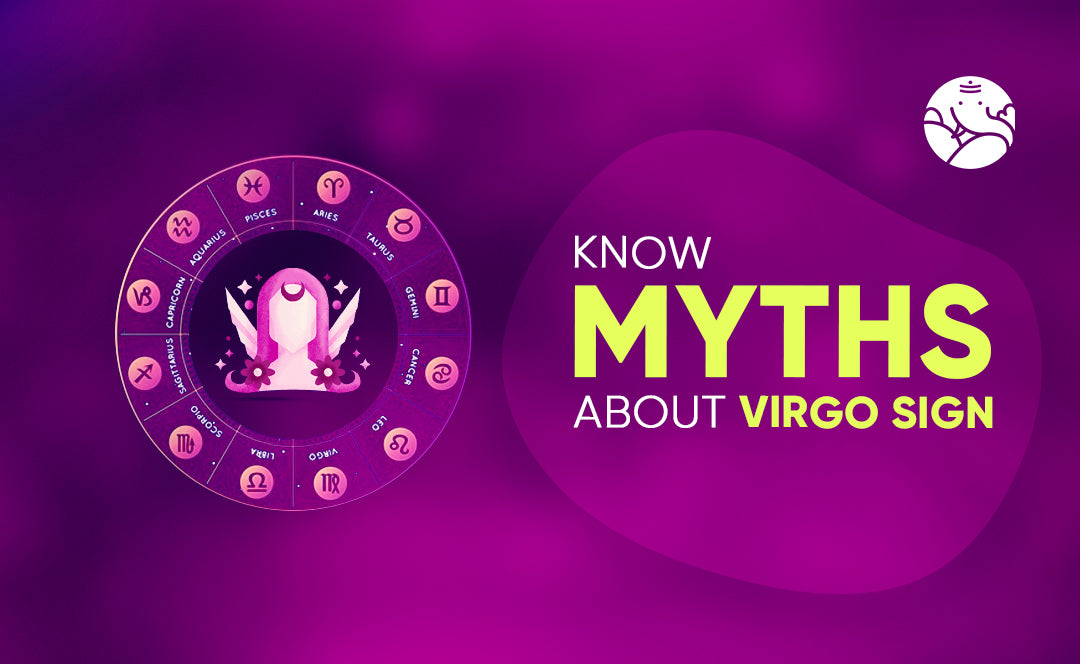 Virgo Myths - Know Myths about Virgo Zodiac Sign