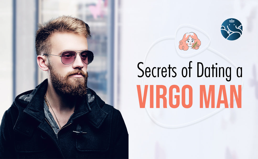 Secrets of Dating a Virgo Man