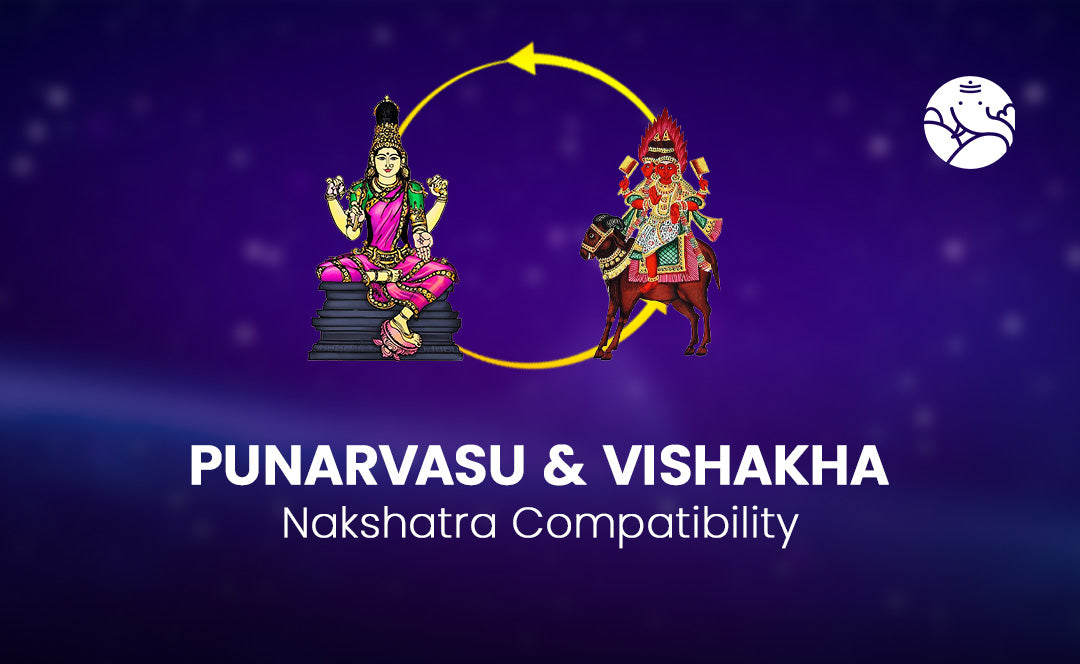 Punarvasu and Vishakha Nakshatra Compatibility