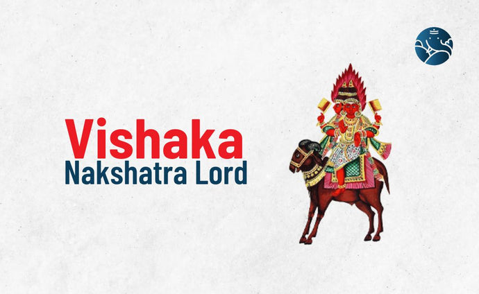 Vishaka Nakshatra Lord - Divine Aspects