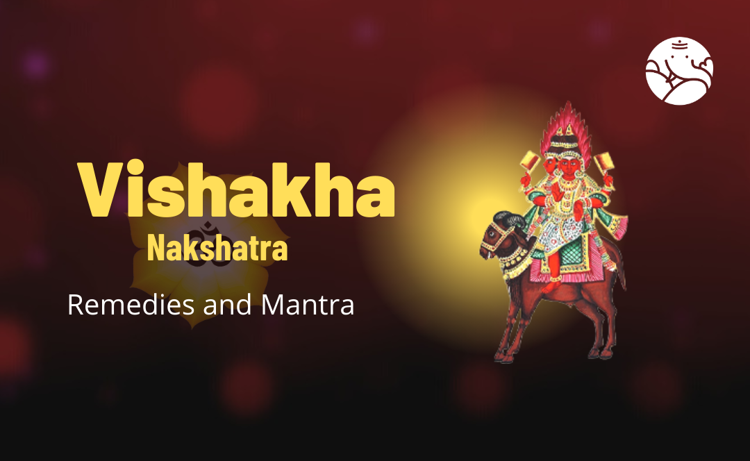 Vishakha Nakshatra Remedies and Mantra