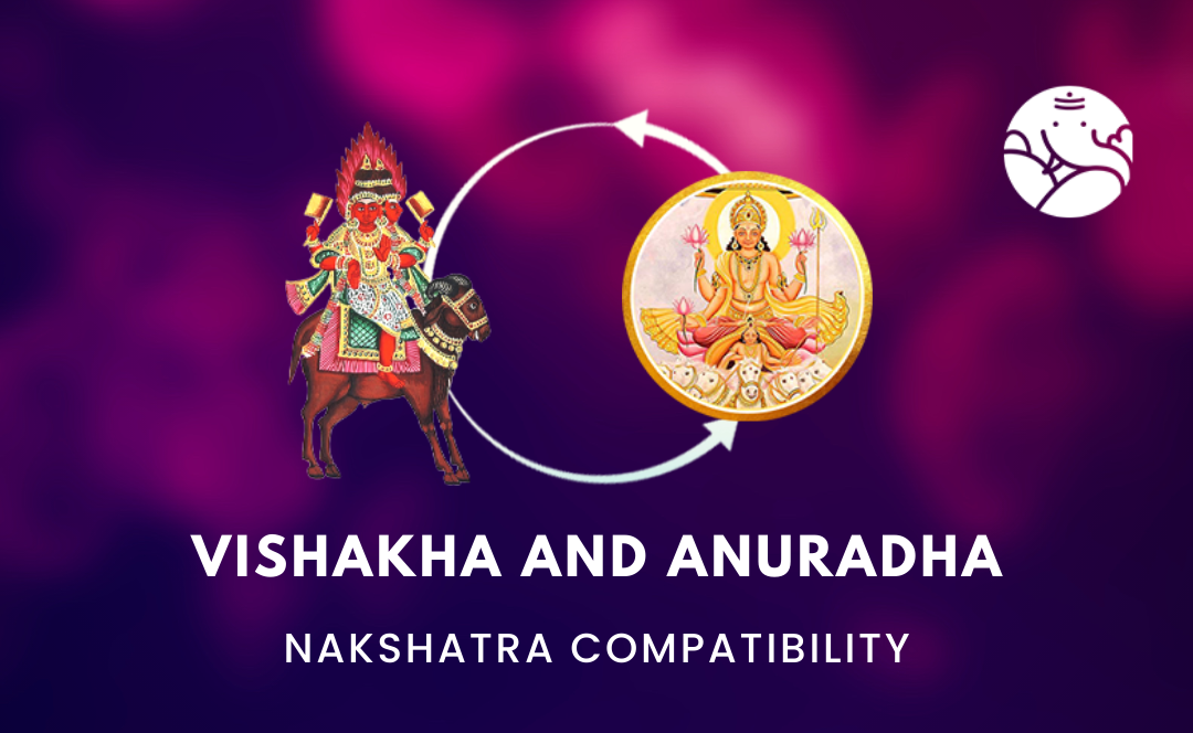 Vishakha and Anuradha Nakshatra Compatibility