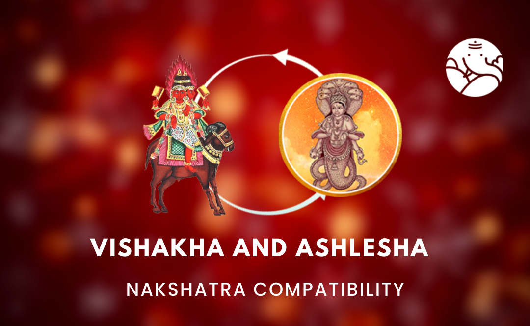 Vishakha and Ashlesha Nakshatra Compatibility