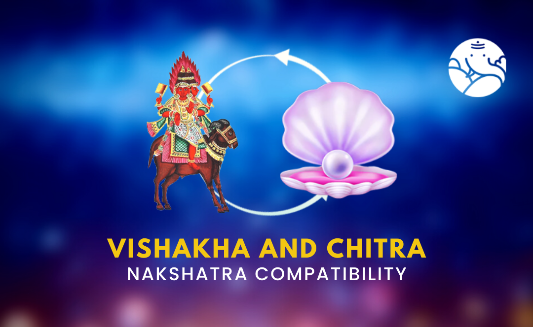 Vishakha and Chitra Nakshatra Compatibility