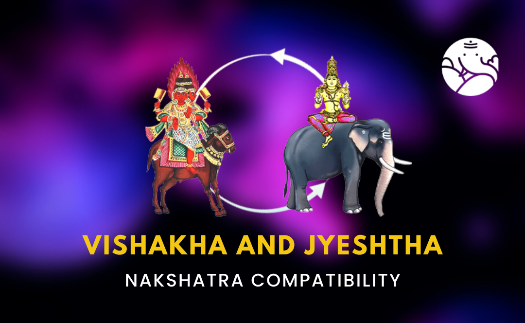 Vishakha and Jyeshtha Nakshatra Compatibility