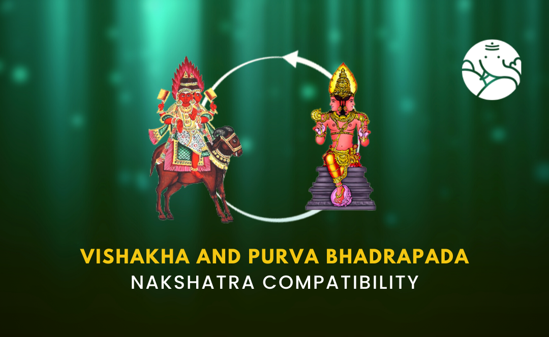 Vishakha and Purva Bhadrapada Nakshatra Compatibility