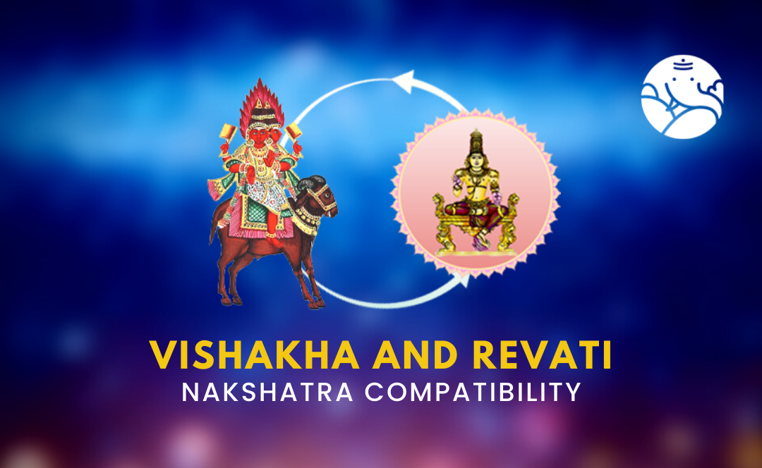 Vishakha and Revati Nakshatra Compatibility