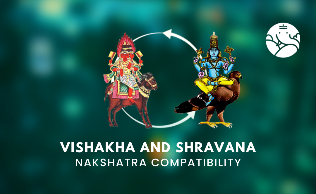 Vishakha and Shravana Nakshatra Compatibility