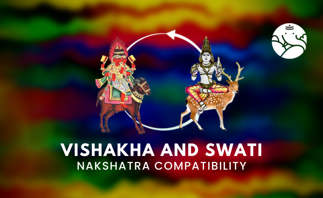 Vishakha and Swati Nakshatra Compatibility