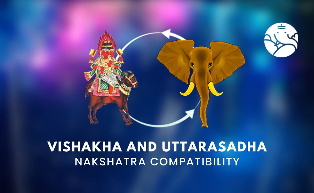 Vishakha and Uttarasadha Nakshatra Compatibility
