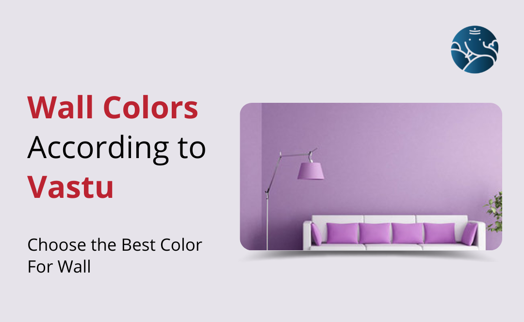 Wall Colors According To Vastu Choose