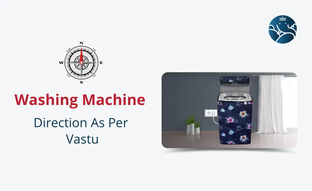 Washing Machine Direction As Per Vastu