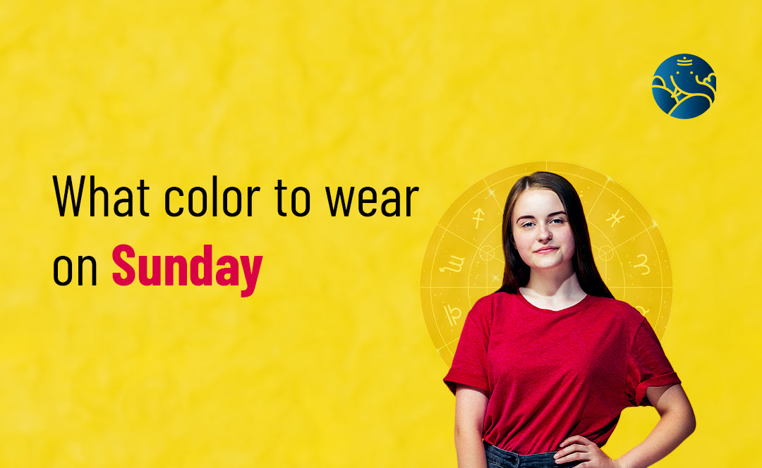 What Color to Wear on Sunday - As Per Astrology