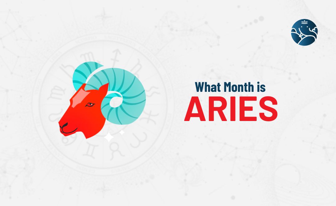 What Month is Aries? March 21 to April 19