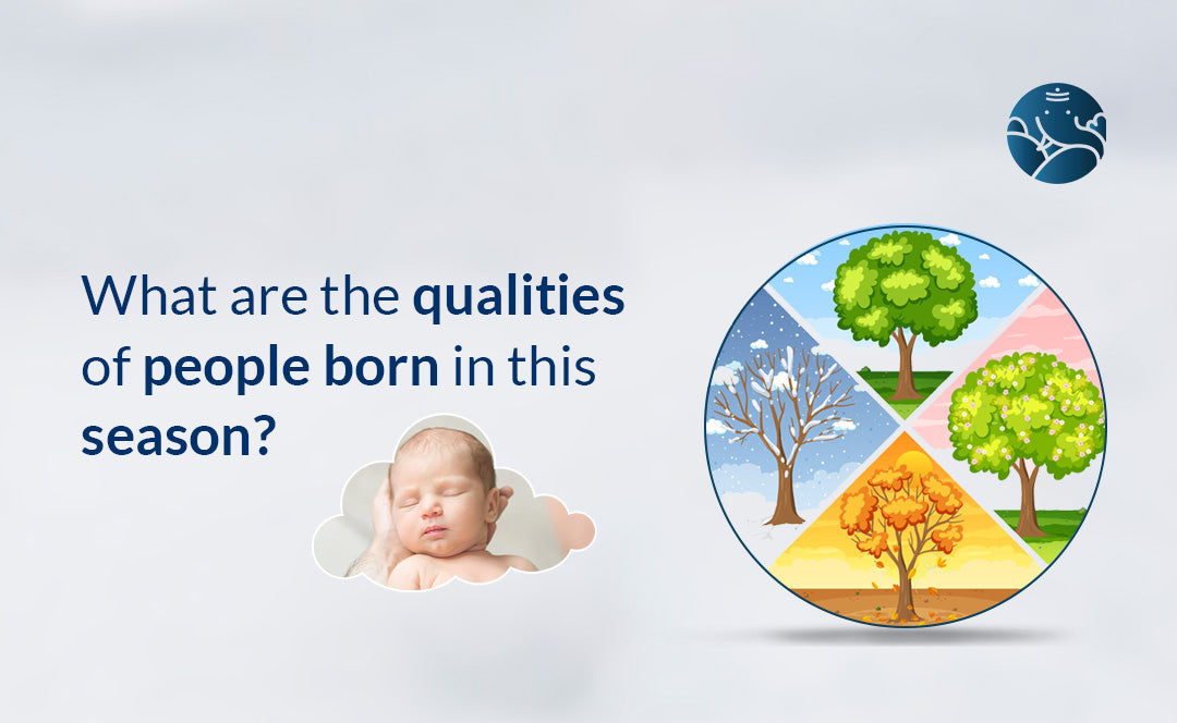 What Are The Qualities Of People Born In This Season?
