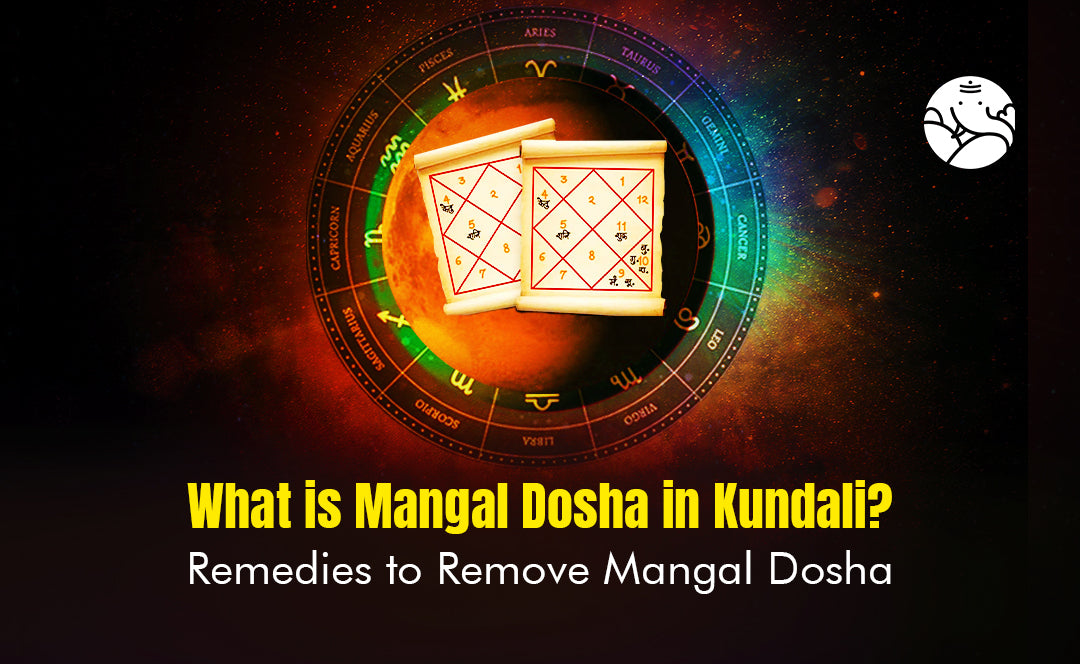 What is Mangal Dosha in Kundali? Remedies to Remove Mangal Dosha