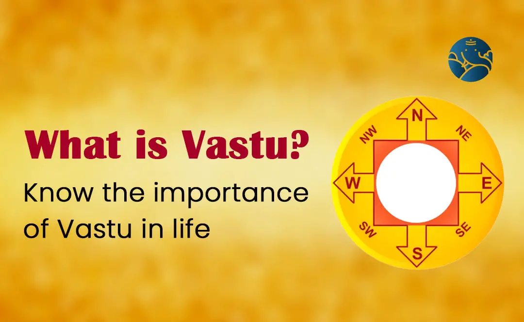 What is Vastu? Know the Importance of Vastu in life – Bejan Daruwalla