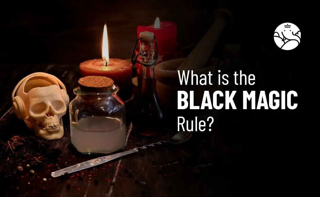 What is the black magic rule? Effects and Symptoms