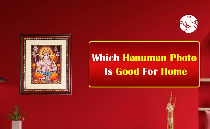 Which Hanuman Photo Is Good For Home