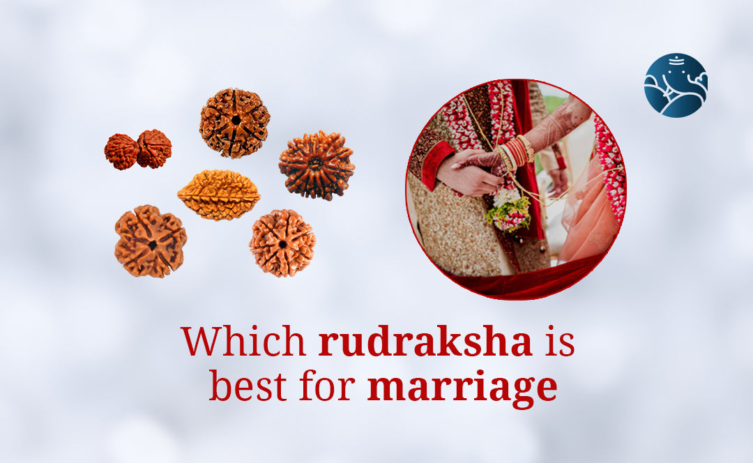 Which Rudraksha is Best for Marriage