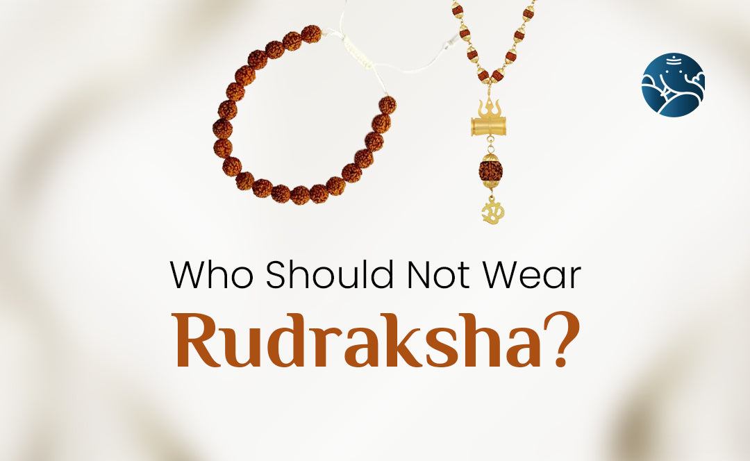 Who Should Not Wear Rudraksha?