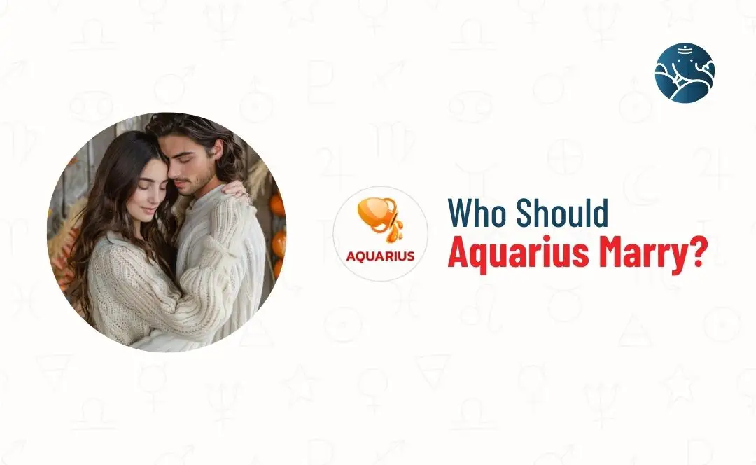 Who should Aquarius Marry?