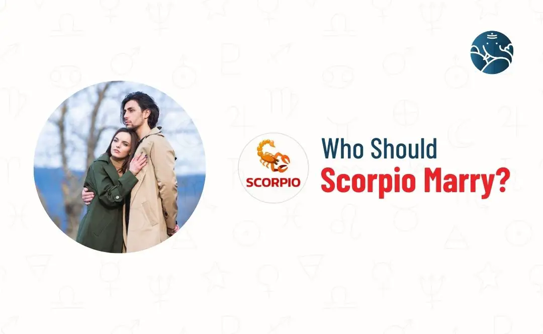 Who should Scorpio Marry?