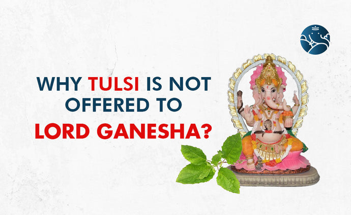 Why Tulsi Is Not Offered To Lord Ganesha? Spiritual Myths