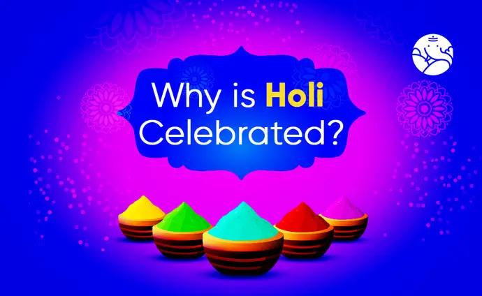 Why is Holi Celebrated?