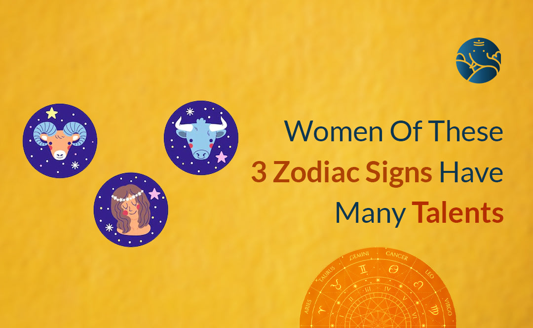 Women Of These 3 Zodiac Signs Have Many Talents