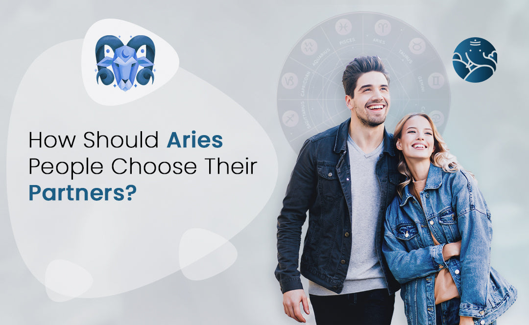 How Should Aries People Choose Their Partners?