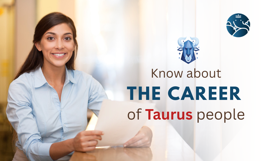 Career of Taurus People - As per Astrology