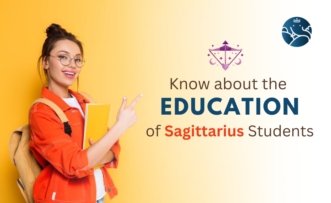 Education of Sagittarius Students - Sagittarius Study