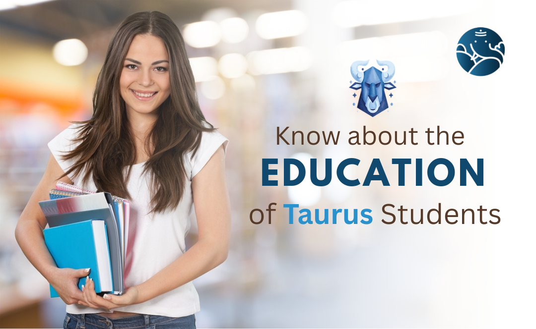 Education of Taurus Students - Taurus Study