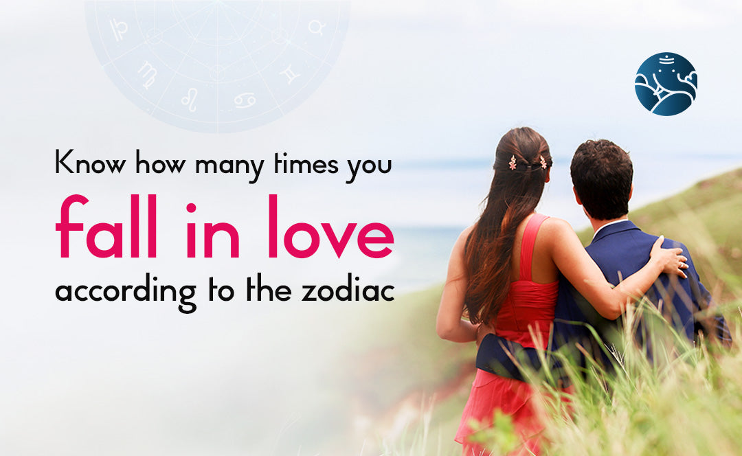 Know How Many Times You Fall In Love According To The Zodiac