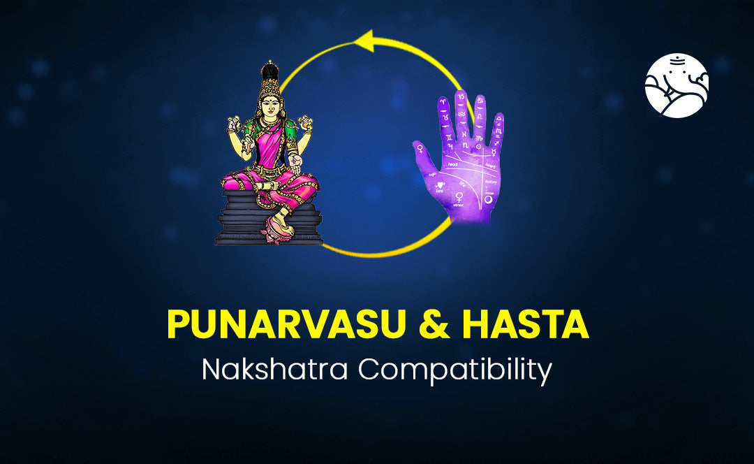 Punarvasu and Hasta Nakshatra Compatibility