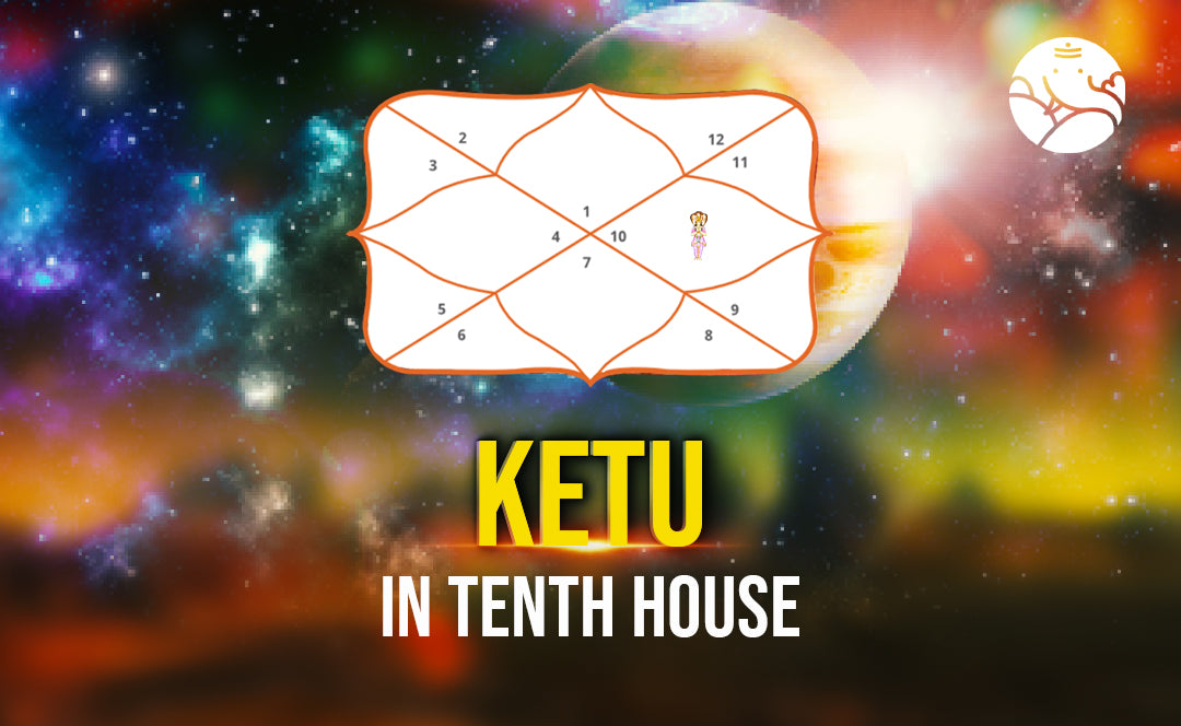 Ketu In The 10th House Navamsa Chart - Marriage, Love, Appearance & Career