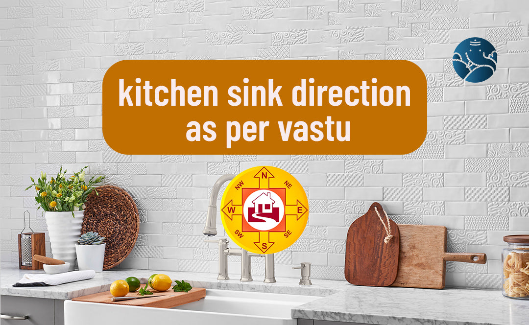 direction of kitchen sink as per vastu