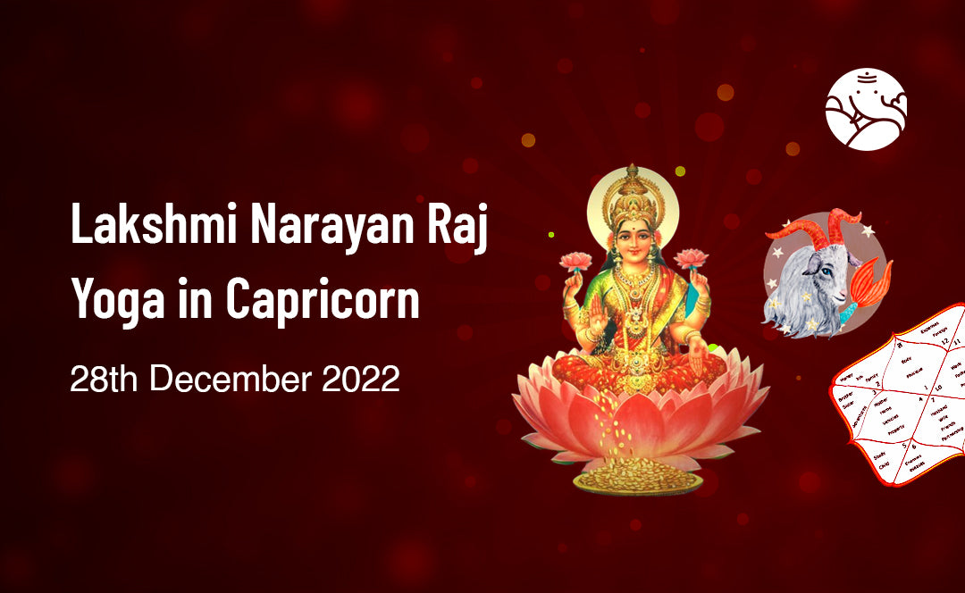Lakshmi Narayan Raj Yoga in Capricorn - 28th December 2022