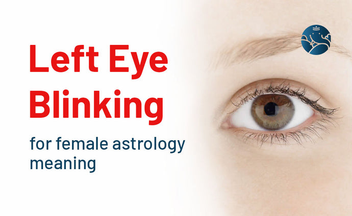 Left Eye Blinking For Female Astrology Meaning