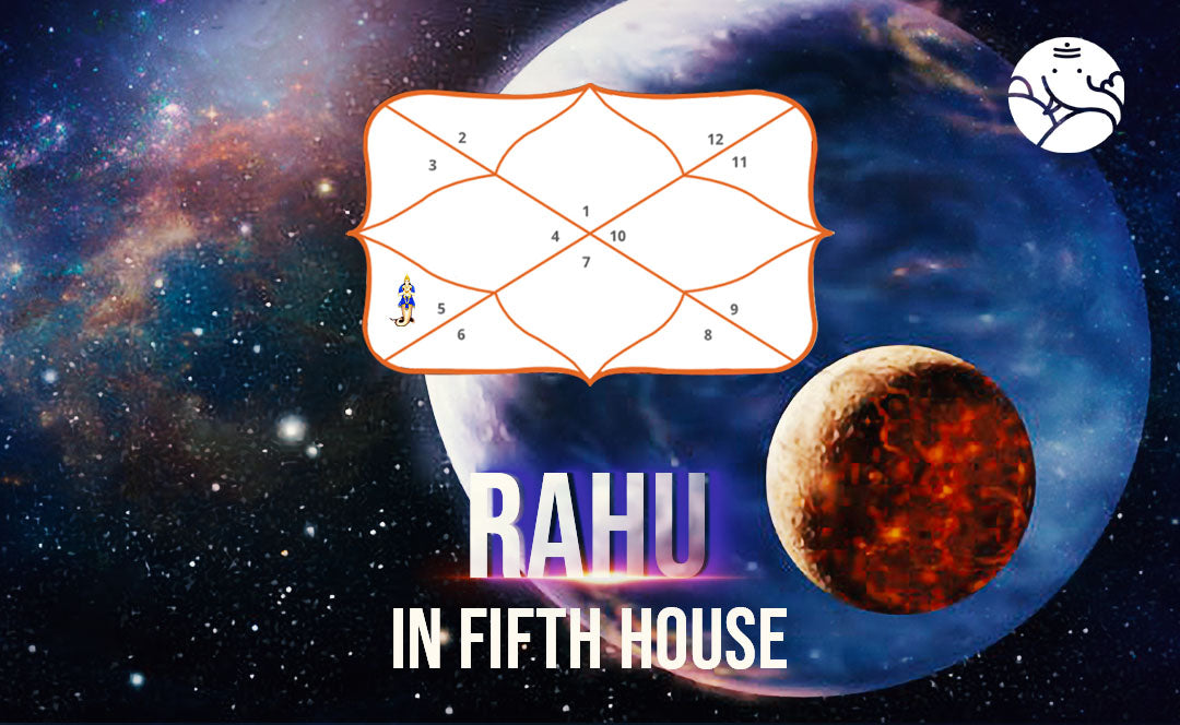 Rahu In The 5th House Navamsa Chart - Marriage, Love, Appearance & Career