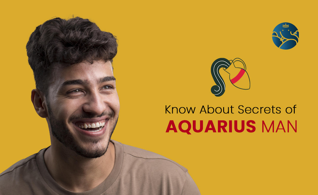 Know About The Secrets of Aquarius Man