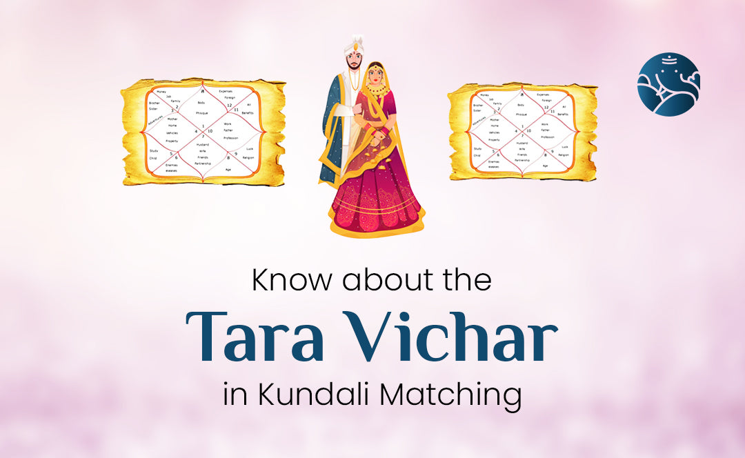 Know About the Tara Vichar in Kundali Matching