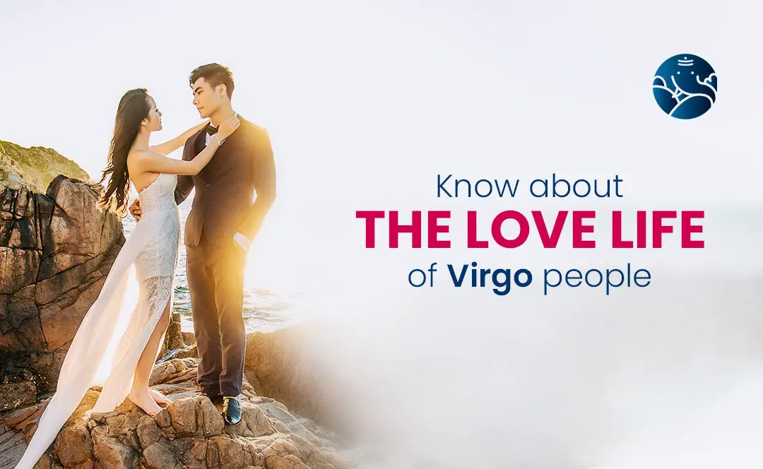 Know about the love life of Virgo people